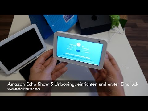 Amazon Echo Show 5 Unboxing, einrichten und erster Eindruck