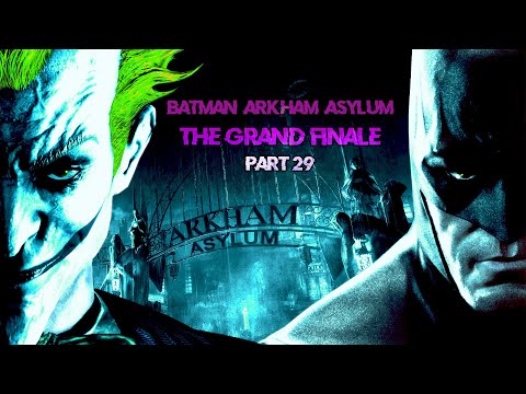 The Grand Finale - Batman Arkham Asylum [29]