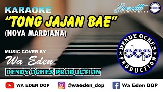 Download lagu KARAOKE TONG JAJAN BAE (ORIGINAL) - NOVA MARDIANA │ MUSIC COVER BY WA EDEN mp3 Download lagu KARAOKE TONG JAJAN BAE (ORIGINAL) - NOVA MARDIANA │ MUSIC COVER BY WA EDEN mp3