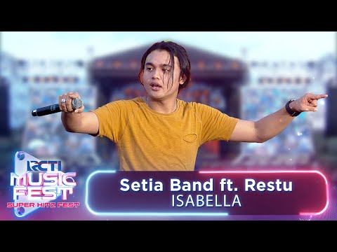 Setia Band Ft. Restu - Isabella! | RCTI MUSIC FEST 2024