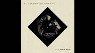 Hazzaro - Understand This Groove
