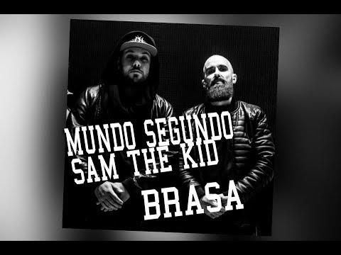 Mundo Segundo & Sam the Kid feat. Zacky Man - Brasa (Letra)