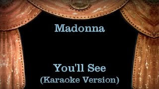 Madonna - You'll See Lyrics (Karaoke Version)