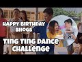TING TING TANG TING DANCE CHALLENGE HAPPY BIRTHDAY BHOGS