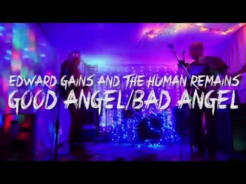edward gains and the human remains... good angel bad angel
