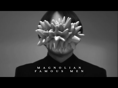 Magnolian - Famous Men (Official Video)