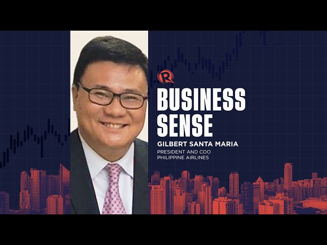 Business Sense: Philippine Airlines president and COO Gilbert Santa Maria