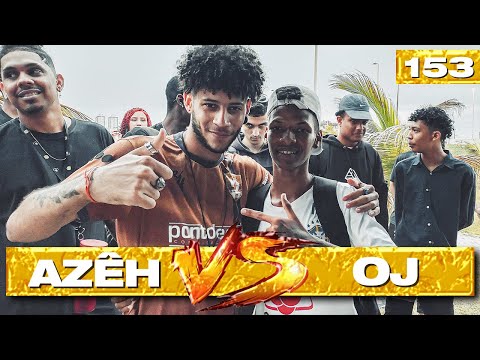 AZÊH x OJ - Batalha da Torre 153ª edição (1º FASE)