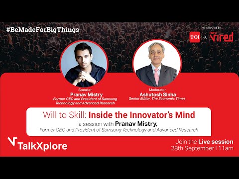 Will to Skill: Inside the Innovator’s Mind | TalkXplore Session