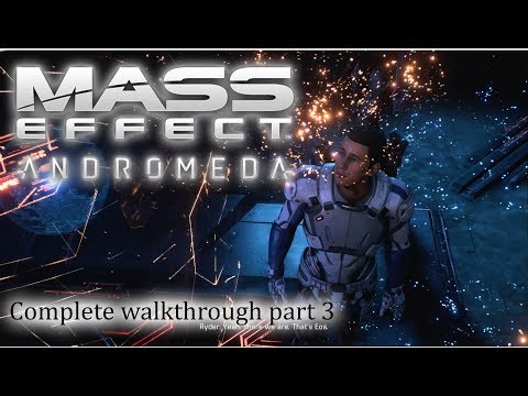 Mass Effect: Andromeda - 100% walkthrough part 3 ► 1080p 60fps - No commentary ◄
