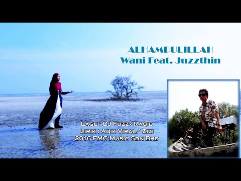 Wani Syaz Feat. Juzzthin - Alhamdulillah (Official Karaoke Video)