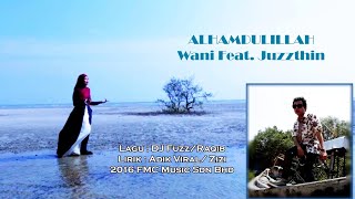 Download lagu Wani Syaz Feat. Juzzthin - Alhamdulillah ( Karaoke Video) mp3