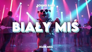 SOUND BASS - BIAŁY MIŚ (2025)