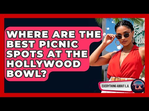 Where Are The Best Picnic Spots At The Hollywood Bowl? - Everything About LA