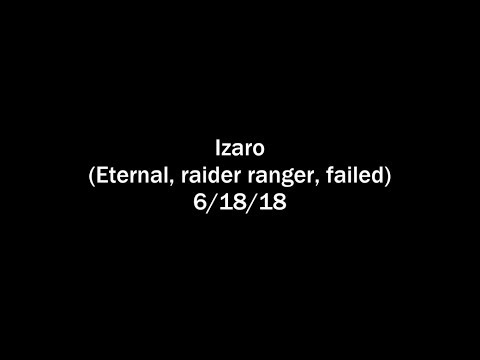 Path of Exile: Izaro (Eternal, raider ranger, failed), 6/18/18