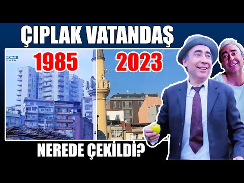 Çıplak Vatandaş Nerede Çekildi - Şener Şen Filmleri