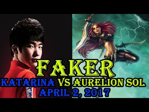 Faker Katarina Mid Vs Aurelion Sol April 2, 2017 SoloQ Challenger