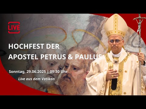 LIVE: Heilige Messe am Hochfest der heiligen Apostel Petrus und Paulus mit Papst Leo XIV.