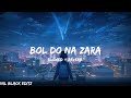 Bol Do Na Zara Slowed Reverb Armaan Malik Bollywood Hindi Lofi Song