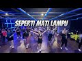 SEPERTI MATI LAMPU CHOREO GLY ZUMBA DANCE FITNESS