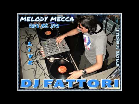 DJ FABRIZIO FATTORI@MELODY MECCA - TAPE Nr.  292 - DJ SET - LIVE - (Video by Cinzia T.)