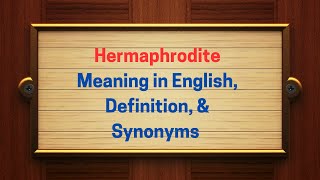 Hermaphrodite Meaning in English, Definition, and Hermaphrodite Synonyms | Thesaurus Thrive