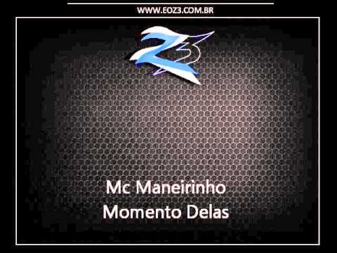 Mc Maneirinho - Momento Delas [DJ DIEGO]