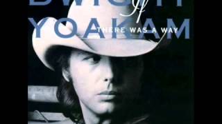 Dwight Yoakam  It Only Hurts Me When I Cry   YouTube