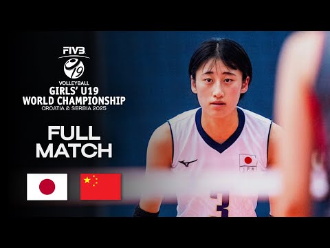 Japan vs. China - Pool D (SRB) | Girls' U19 World Champs 2025 - Full Match