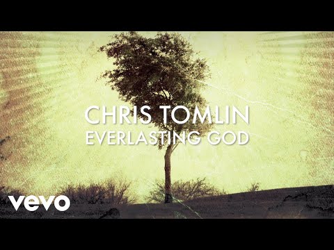 Chris Tomlin - Everlasting God (Lyric Video)