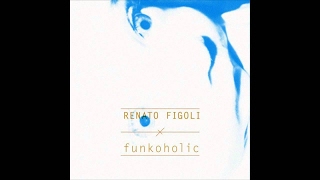 Renato Figoli - Anymore Feat. Neville Attree