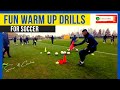 🔰 📢Fun Warm Up Drills For Soccer / Amazing Warm up Drills