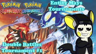 Pokemon Omega Ruby & Alpha Sapphire Double Battles Tournament #1 | Entity Mays Tournaments