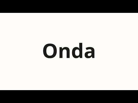 How to pronounce Onda