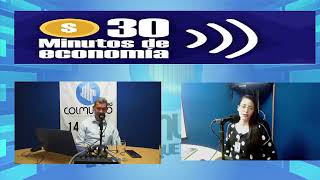 Emisión 548 - 30 Minutos de Economía / Junio 24 de 2022