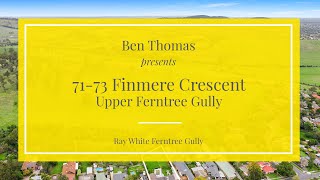 71 -73 Finmere Crescent, Upper Ferntree Gully - Ray White Ferntree Gully
