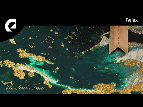 Wanderer's Trove - When It Hits You