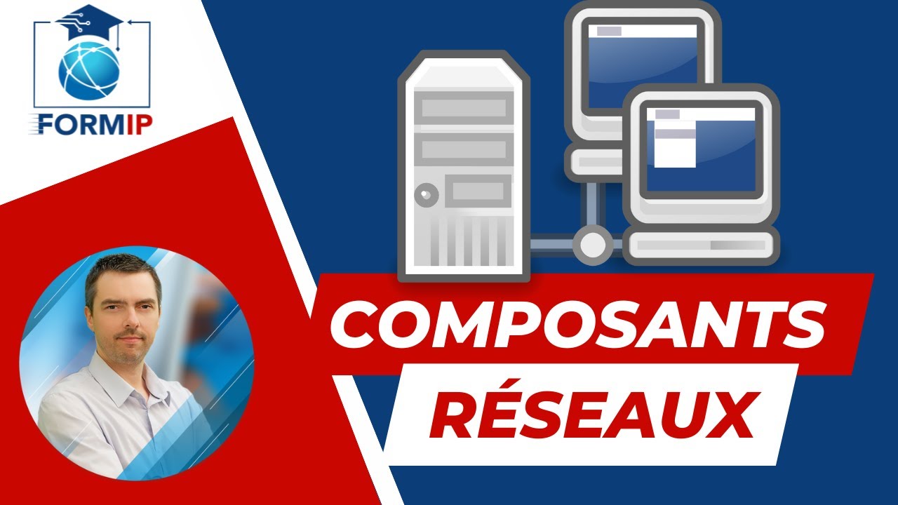 Les composants du réseau