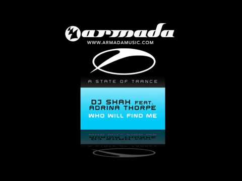 DJ Shah feat. Adrina Thorpe - Who Will Find Me (Original Summer Sunrise Mix) (ASOT087)