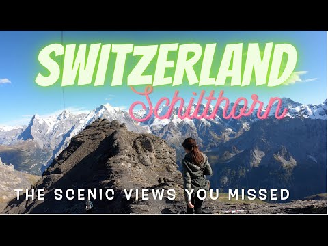 SCENIC VIEWS OF SWITZERLAND: SCHILTHORN HIKE