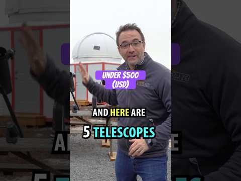 FIVE Telescopes for Under $500 #Telescopes #Astronomy