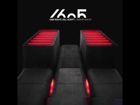 Sam WOLFE, KILL SCRIPT — Disruption (Original Mix)