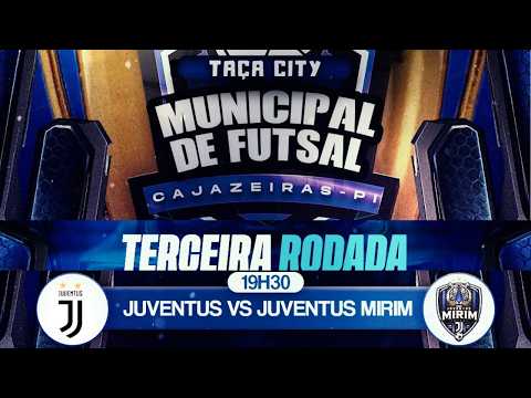 JUVENTUS X JUVENTUS MIRIM - TAÇA CITY MUNICIPAL DE FUTSAL - CAJAZEIRAS DO PIAUI - RODADA 03