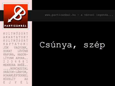 Partizánbál 257 - Csúnya vs szép