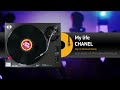 CHANEL - My life (Haji & Emanuel Remix)