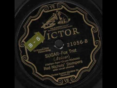 Red Nichols' Stompers "Sugar" (NY, Oct 26, 1927) - Victor 21056.