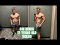 315 BENCH AT 183LBS @ 17 YEARS OLD