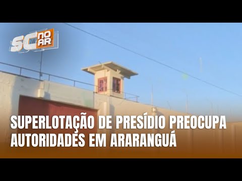 Justiça suspende entrada de novos presos no Presídio de Araranguá