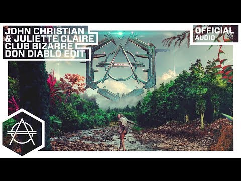 John Christian & Juliette Claire - Club Bizarre (Don Diablo Edit) (Official Audio)