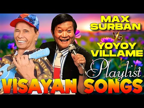 Max Surban VS Yoyoy Villame Songs Nonstop Medley ✨ The King of Novelty & Visayan Songs Of All Time